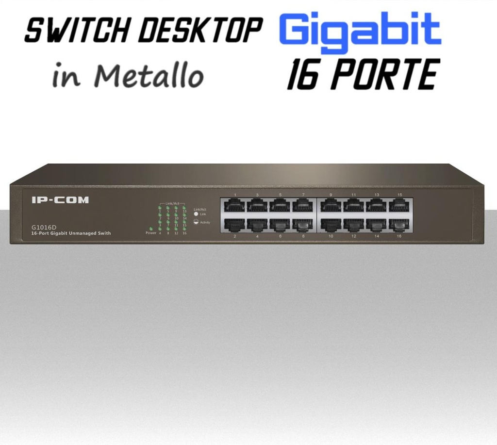 Switch Ethernet 16 porte Gigabit Lan in metallo modello Desktop IP-COM