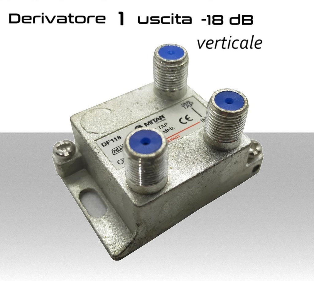 Derivatore antenna  1 uscita verticale attenuazione -18dB con 1 via passante DC schermato con connettore F per banda TV e Satellite mitan DF118