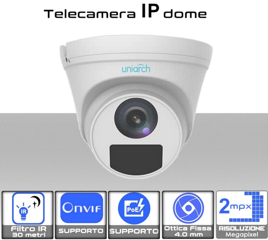 Telecamera IP dome 2 megapixel da esterno PoE con ottica fissa da 4.0 mm Uniarch